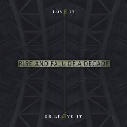 Rise And Fall Of A Decade : Love It or Leave It